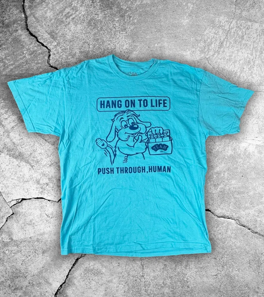 Hang on to Life Shirt L